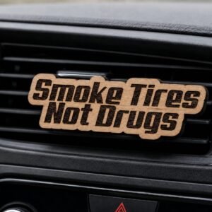 CarClip Smoke Tires not Drugs